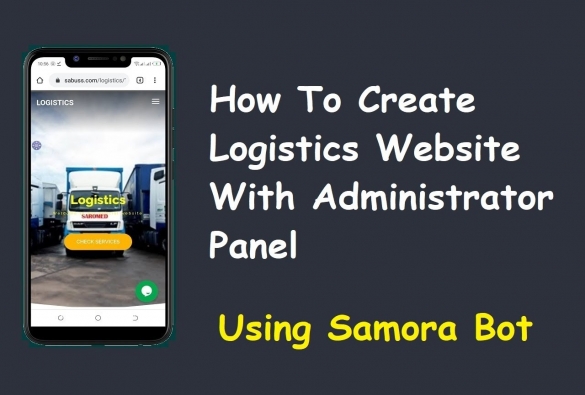 How To Create Logistics Website Using Samora Bot